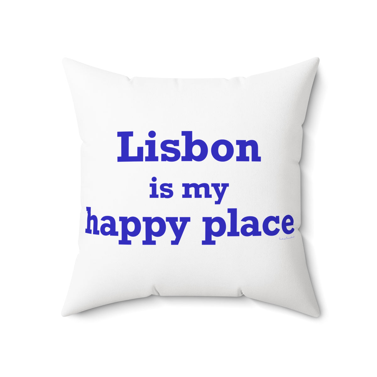 Lisbon is My Happy Place Spun Polyester Square Pillow