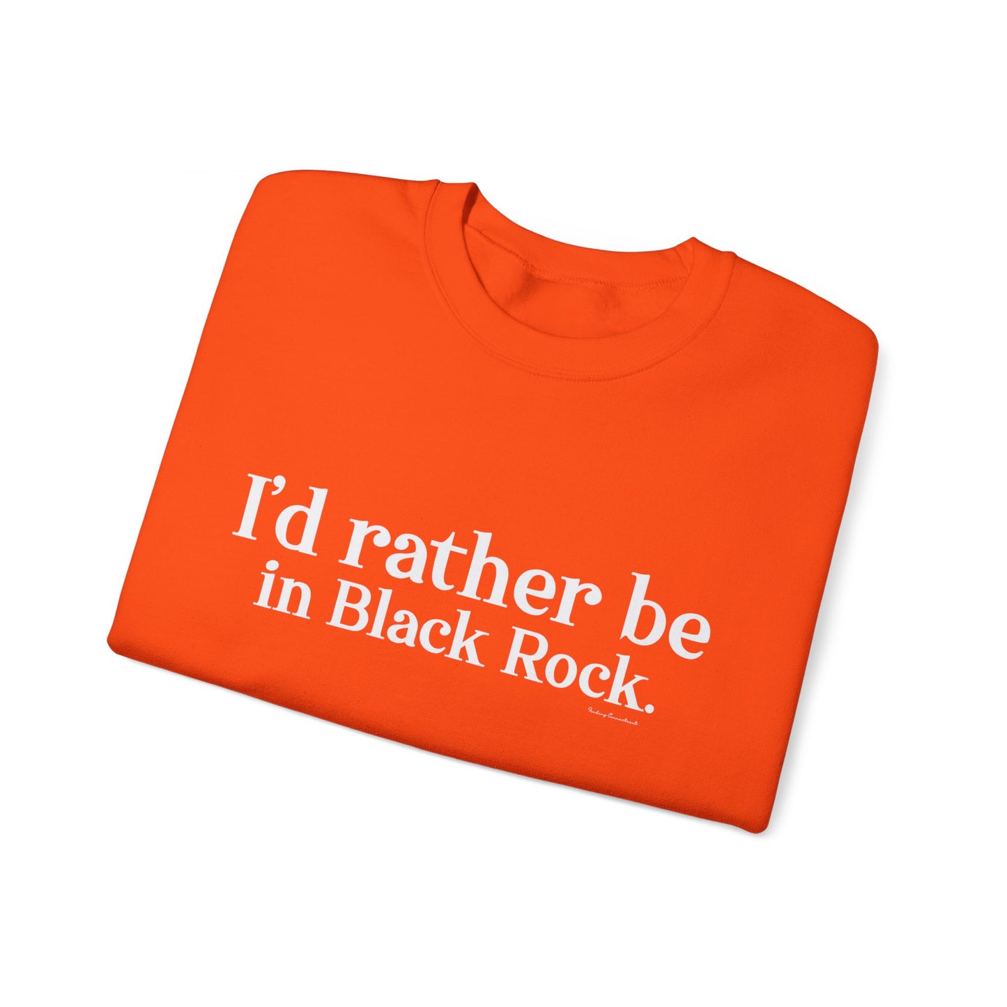 I'd rather be in Black Rock Unisex Heavy Blend™ Crewneck Sweatshirt