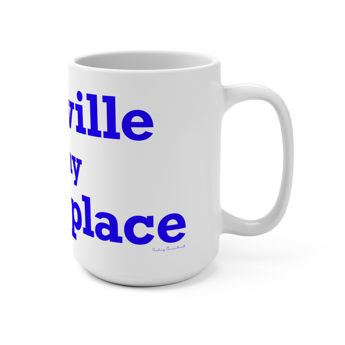 Plainville is My Happy Place Mug 15oz