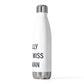 I Really Really Miss Sherman 20oz Insulated Bottle