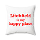 Litchfield Is My Happy Place Polyester Square Pillow