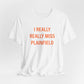 I Really Really Miss Plainfield Unisex Jersey Short Sleeve T-Shirt