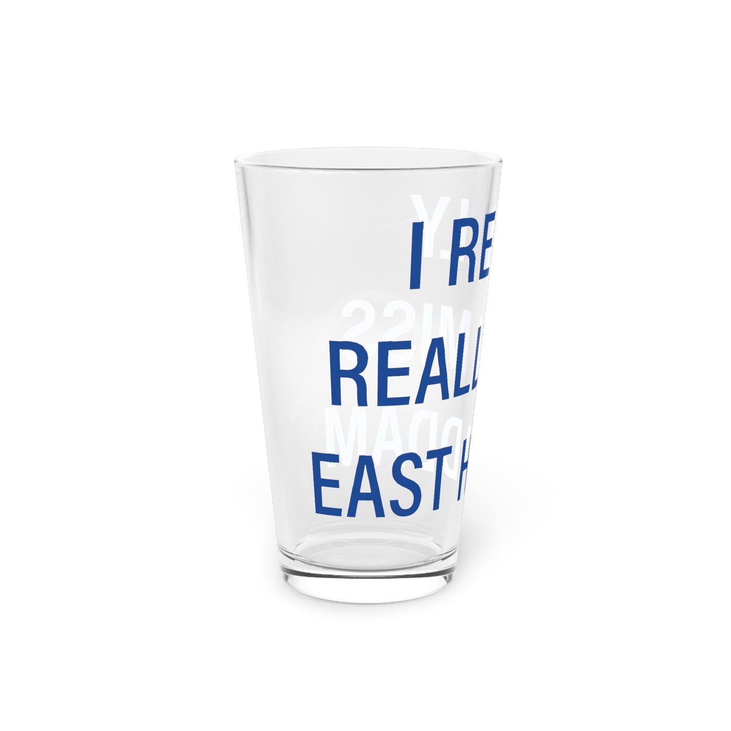 I Really Really Miss East Haddam Pint Glass, 16oz