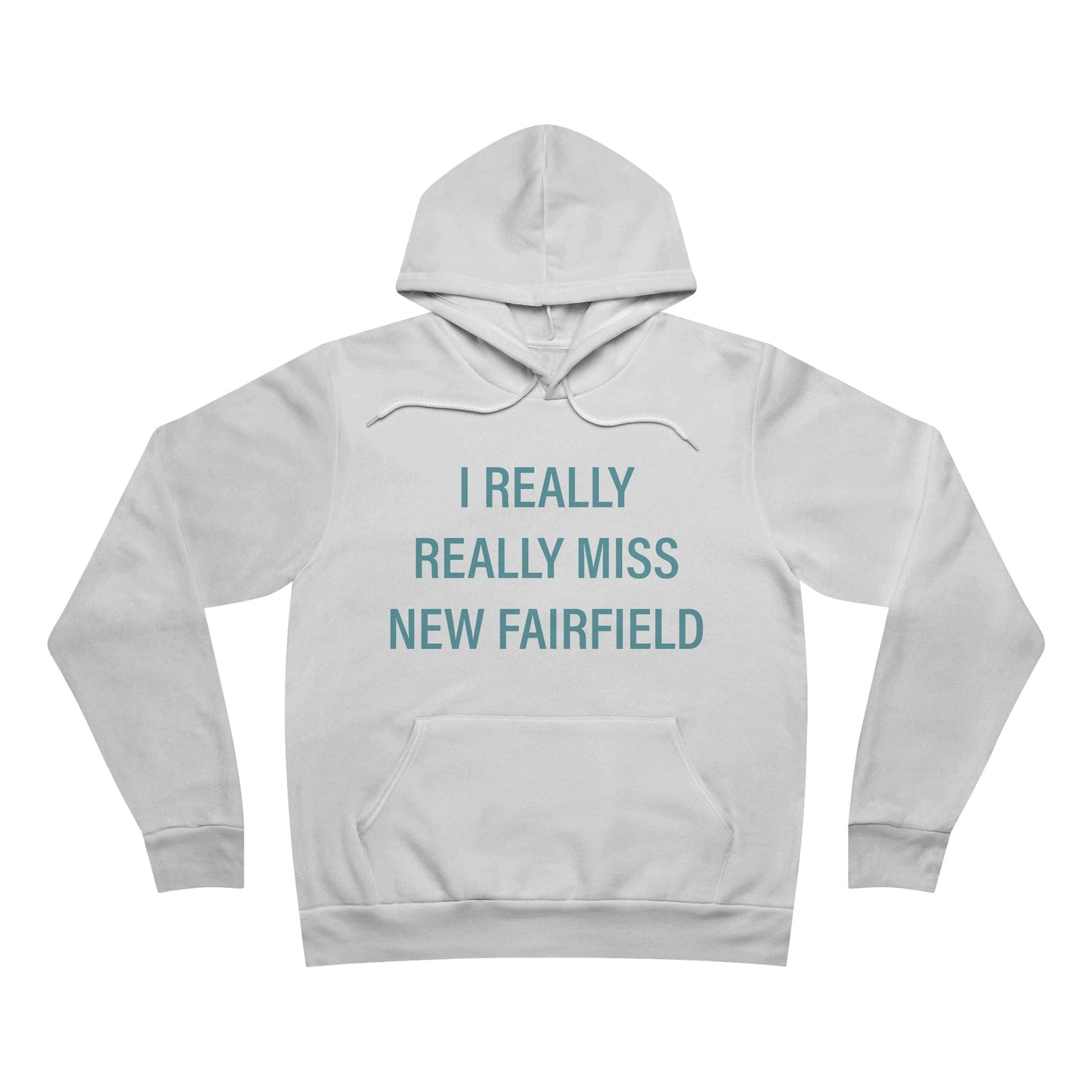 I Really Really Miss New Fairfield Unisex Sponge Fleece Pullover Hoodie