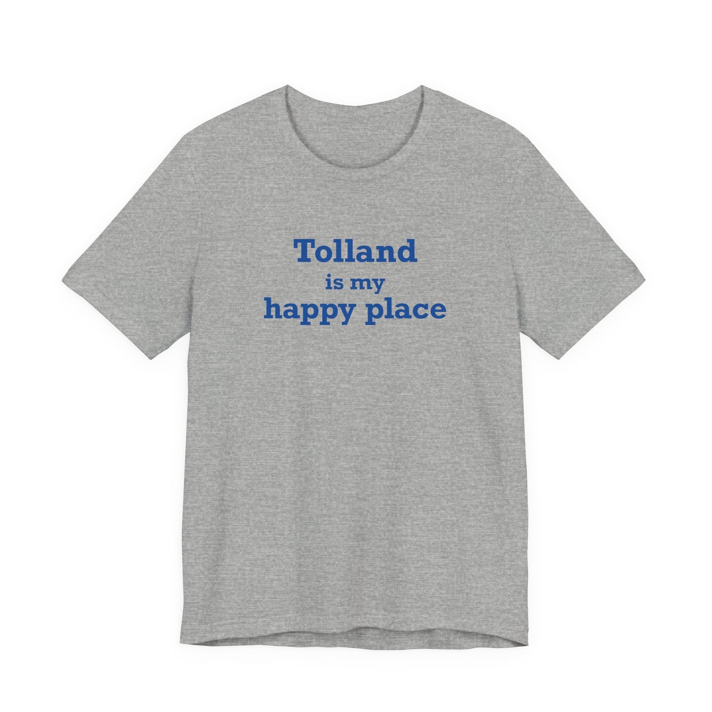 Tolland is My Happy Place Unisex Jersey Short Sleeve T-Shirt