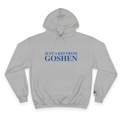Just a kid from Goshen Champion Hoodie