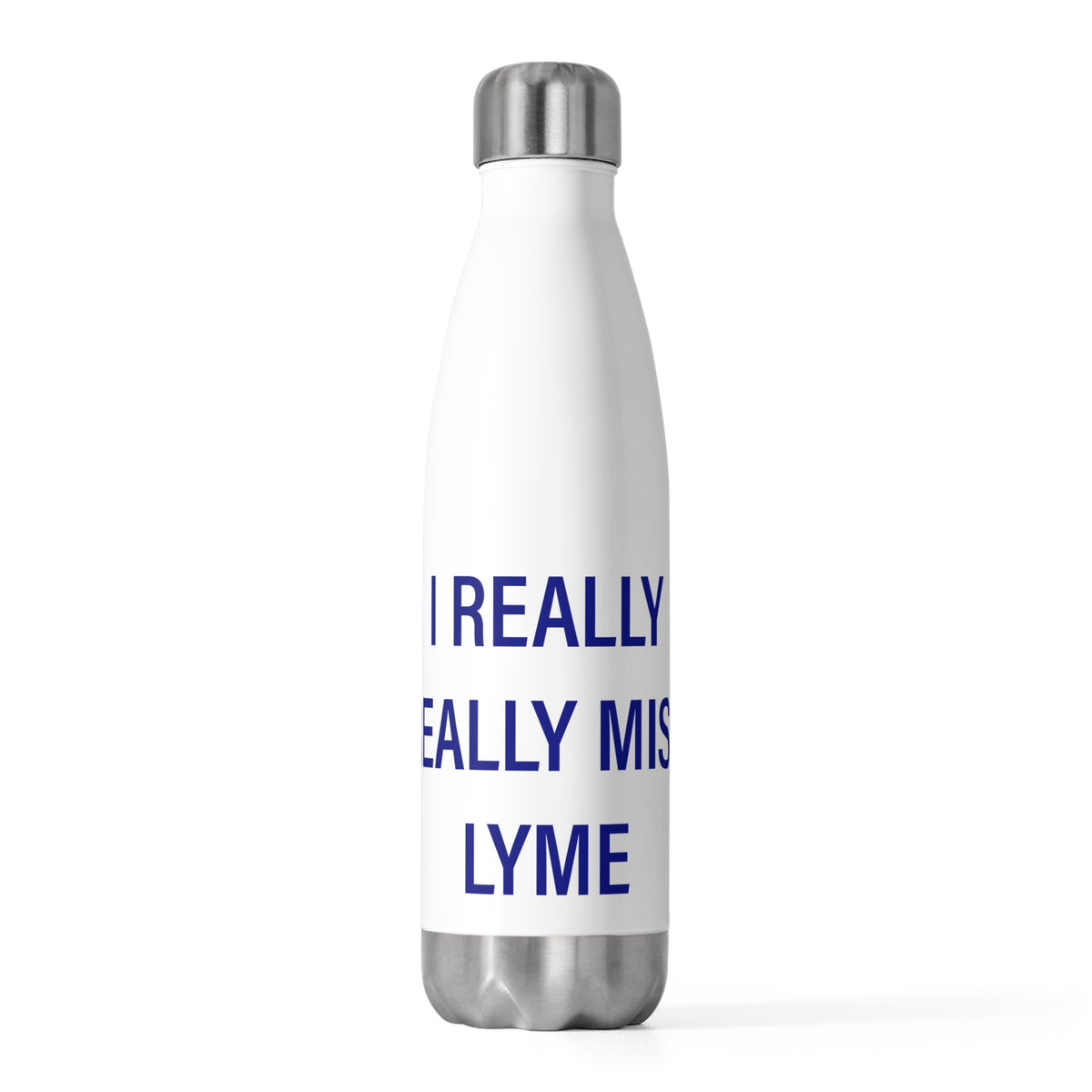 I Really Really Miss Lyme 20oz Insulated Bottle