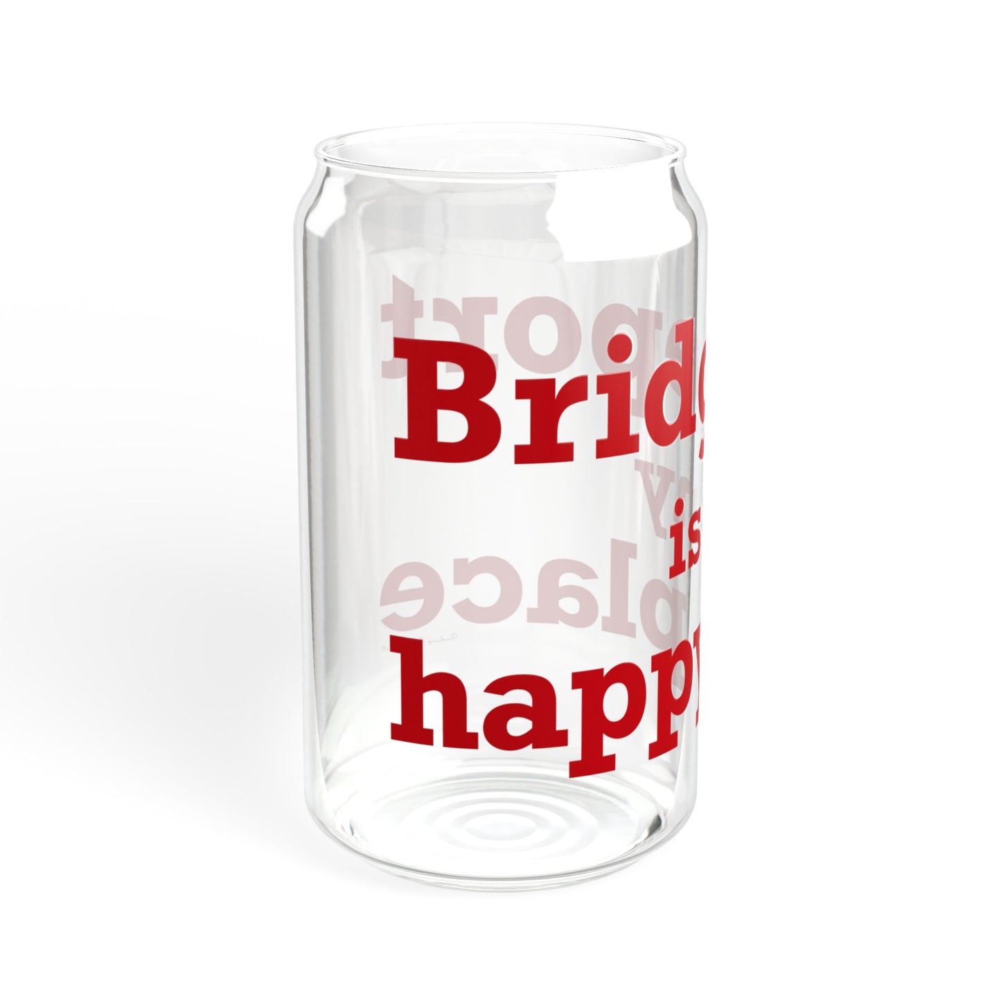 Bridgeport Is My Happy Place Sipper Glass, 16oz