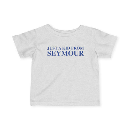 Just a kid from Seymour Infant Fine Jersey T-Shirt