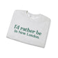 I'd rather be in New London. Unisex Heavy Blend™ Crewneck Sweatshirt
