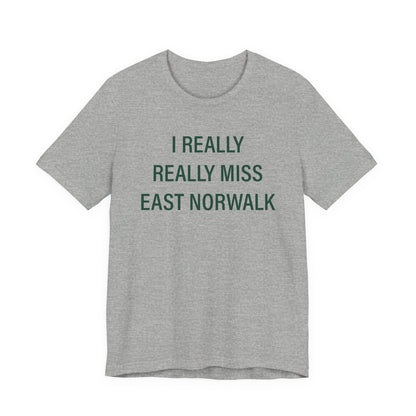 I Really Really Miss East Norwalk Unisex Jersey Short Sleeve T-Shirt