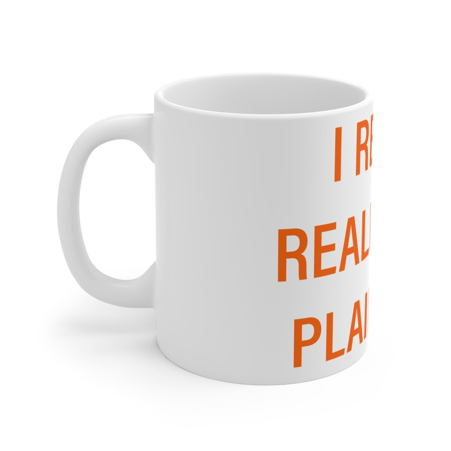 I Really Really Miss Plainfield Mug 11oz