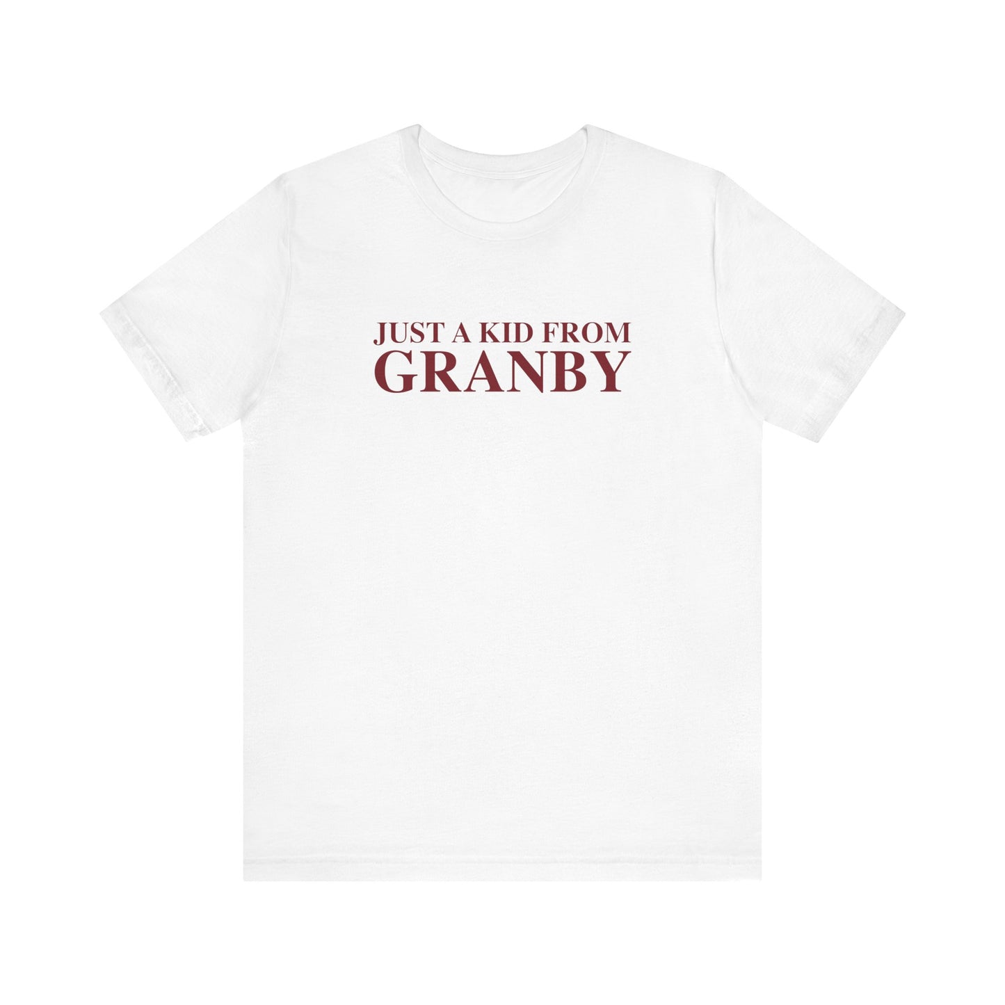 Just a kid from Granby Unisex Jersey Short Sleeve T-Shirt