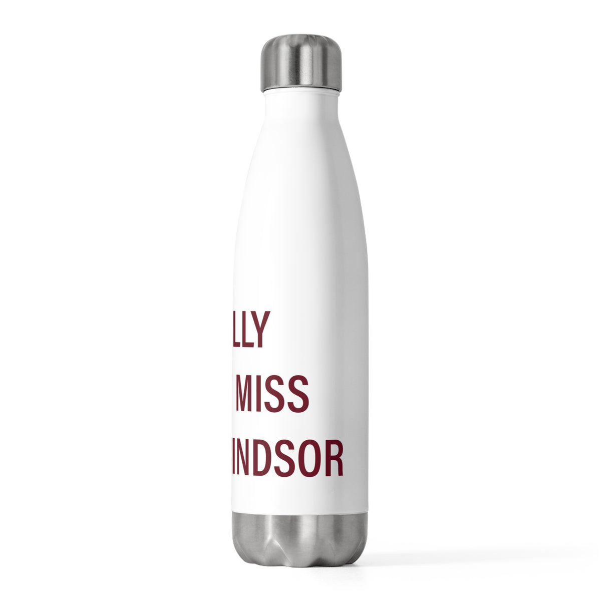 I Really Really Miss South Windsor 20 oz Insulated Bottle