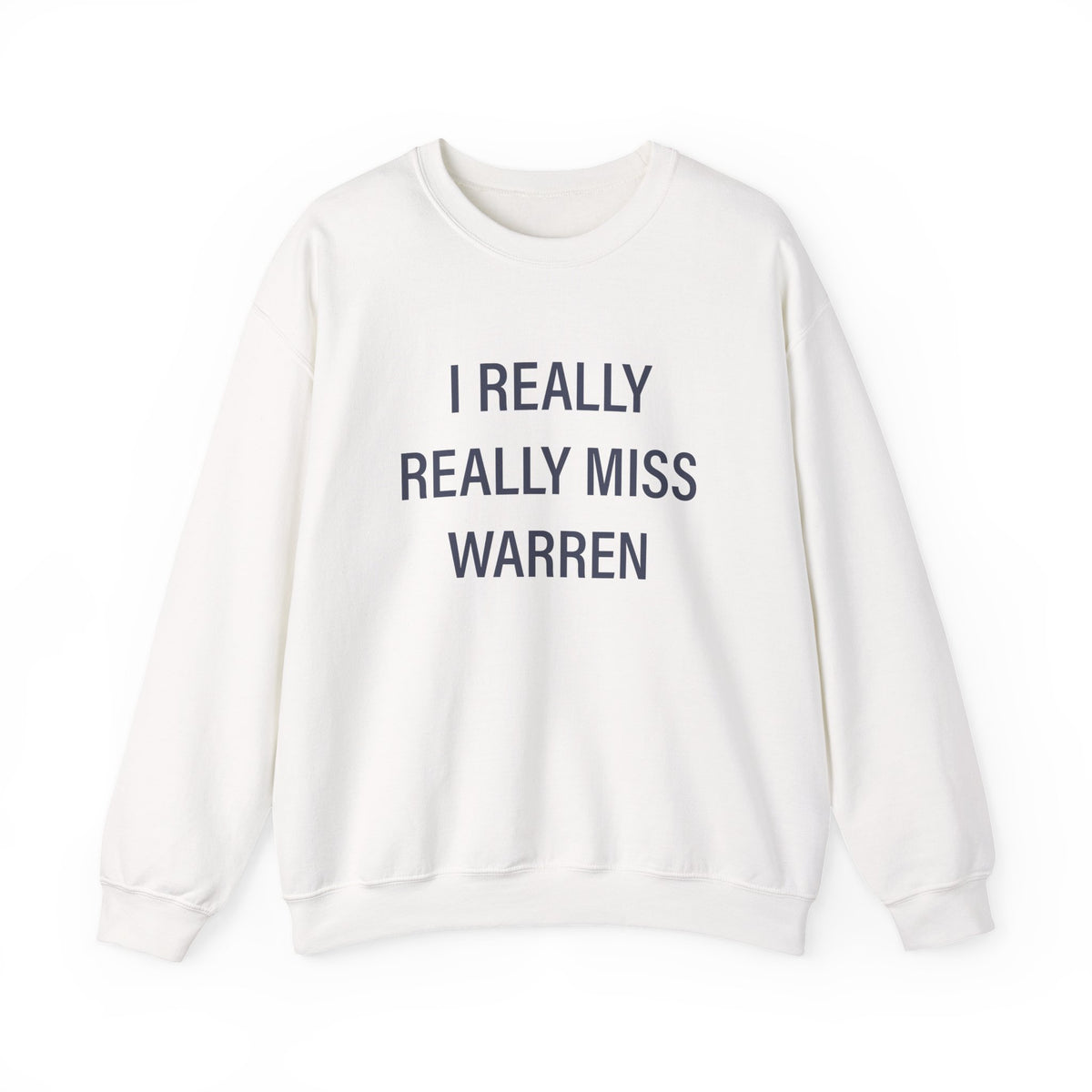 I Really Really Miss Warren Unisex Heavy Blend™ Crewneck Sweatshirt