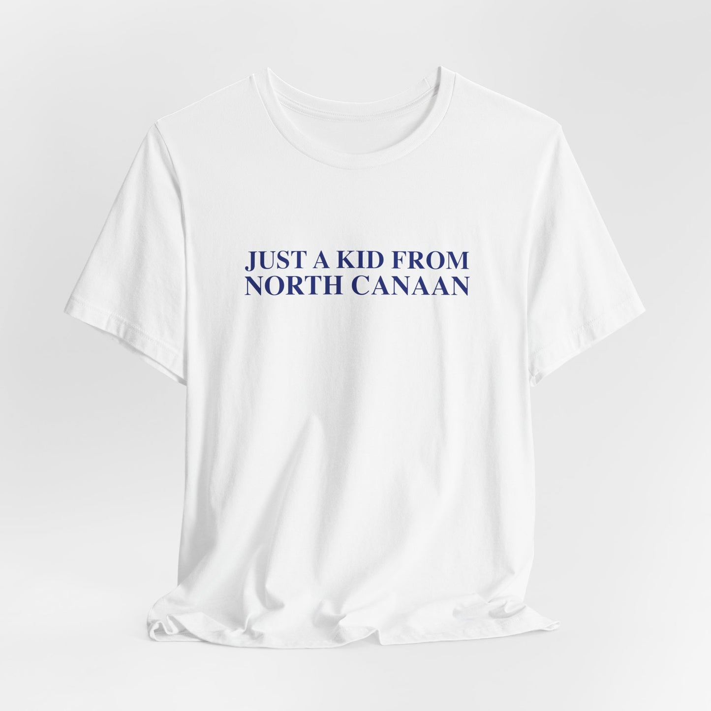Just a kid from North Canaan Unisex Jersey Short Sleeve T-Shirt