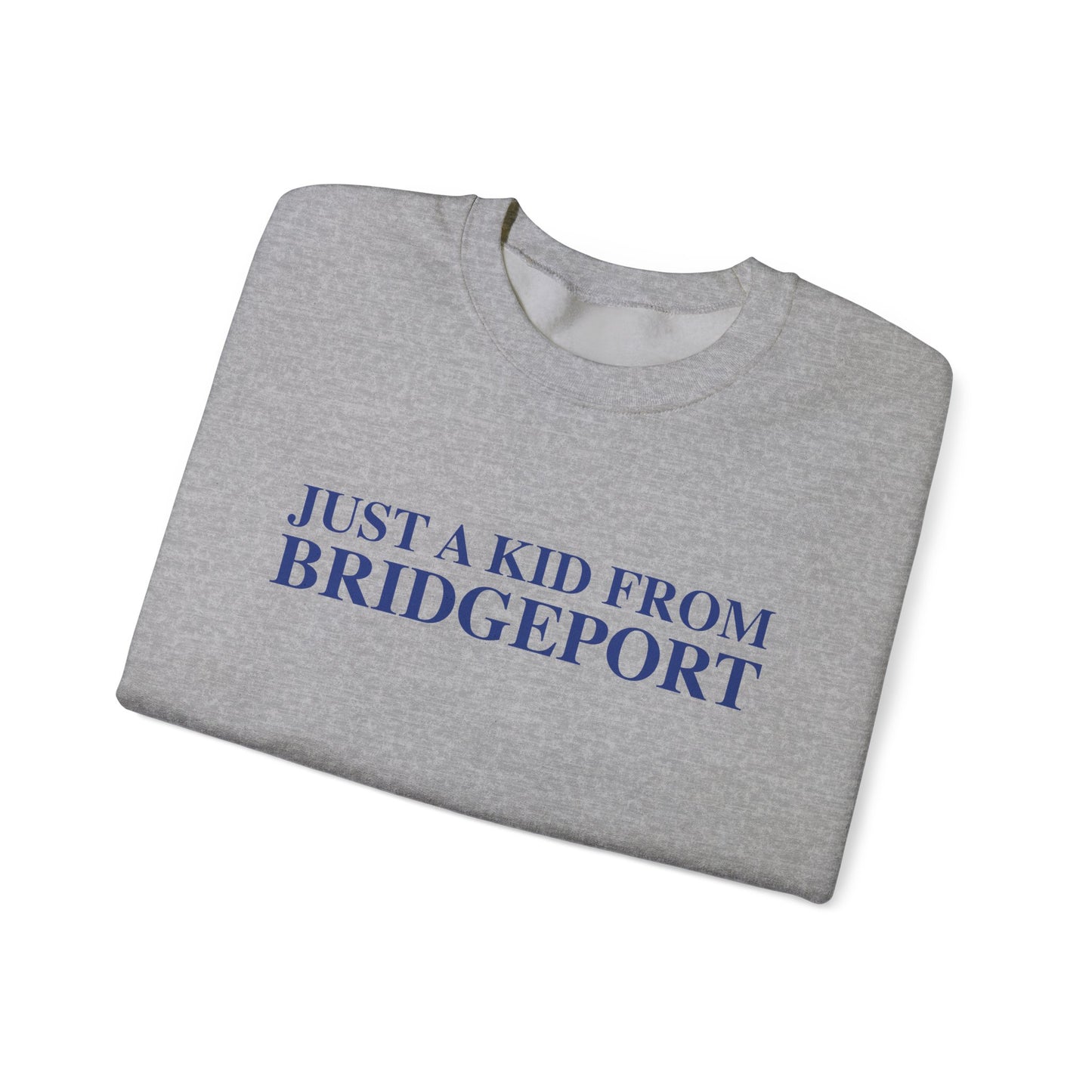 Just a kid from Bridgeport Unisex Heavy Blend™ Crewneck Sweatshirt