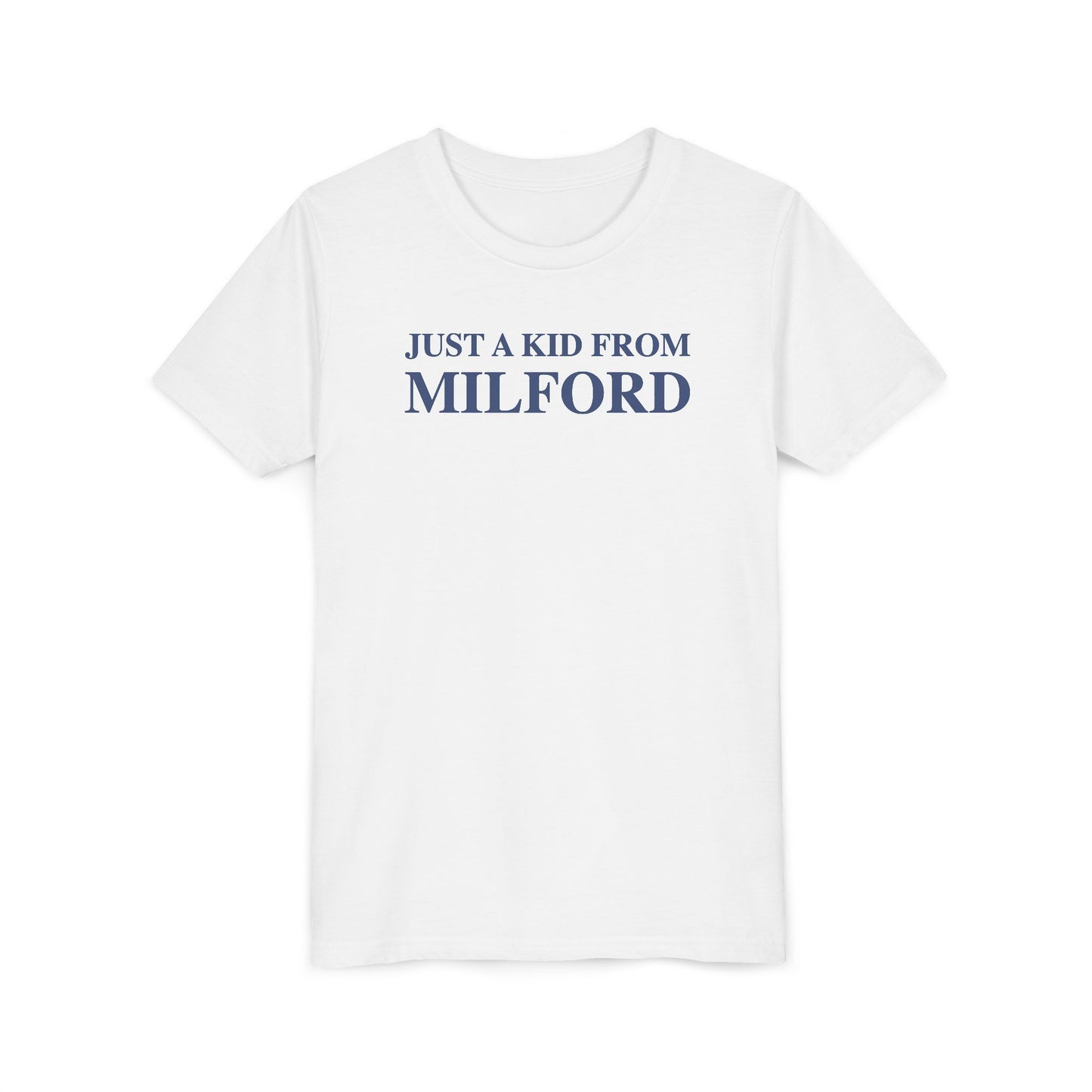 Just a kid from Milford Youth Short Sleeve T-Shirt
