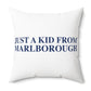 Just a kid from Marlborough Polyester Square Pillow