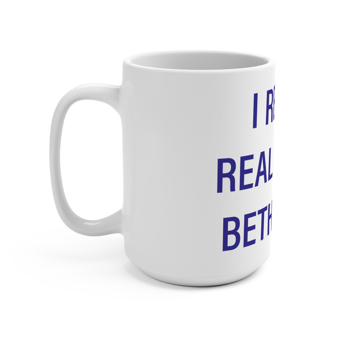 I Really Really Miss Bethlehem Mug 15oz