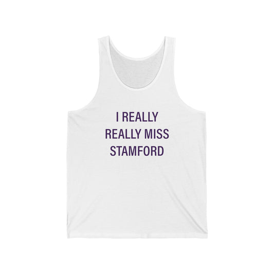 I Really Really Miss Stamford Unisex Jersey Tank Top