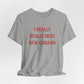 I Really Really Miss New Canaan Unisex Jersey Short Sleeve T-Shirt
