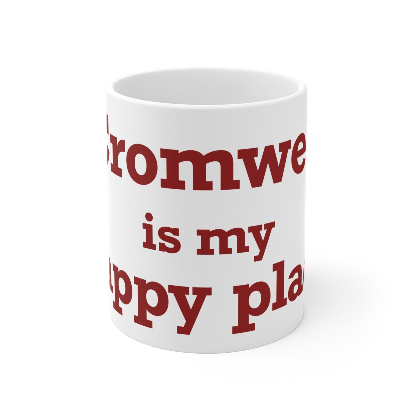 Cromwell is My Happy Place Mug 11oz