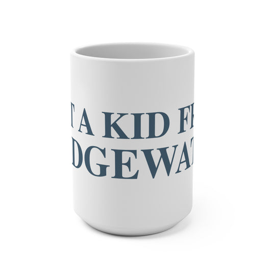 Just a kid from Bridgewater Mug 15oz