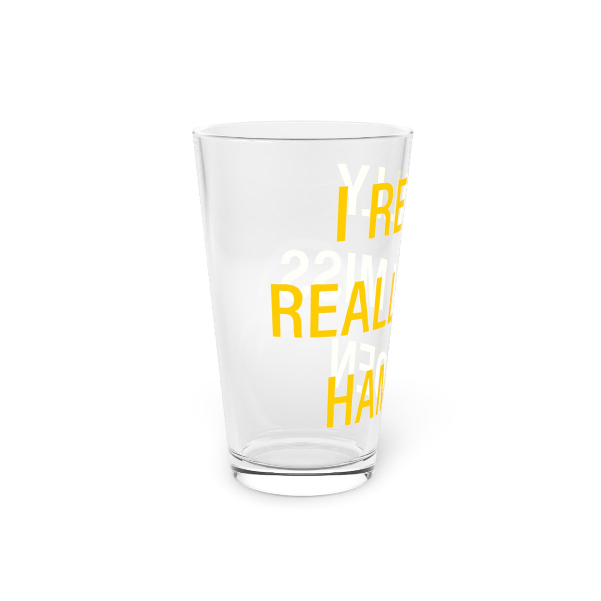 I Really Really Miss Hamden Pint Glass, 16oz