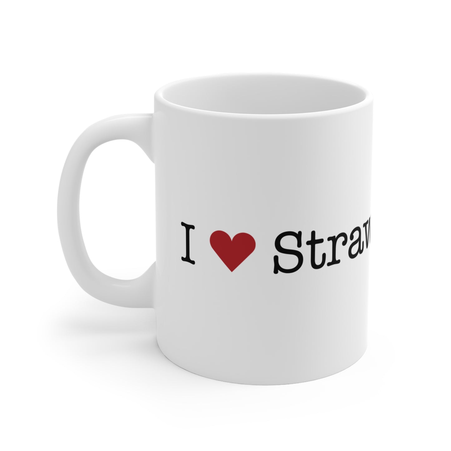 I Heart Strawberry Hill. Mug 11oz