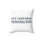 Just a kid from Newington  Polyester Square Pillow