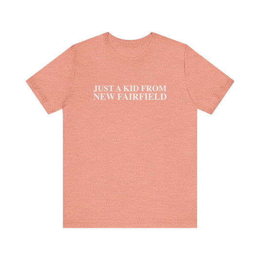 Just a kid from New Fairfield Unisex Jersey Short Sleeve T-Shirt