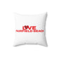 Love Fairfield Beach Spun Polyester Square Pillow