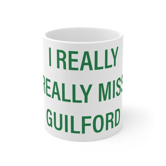 I Really Really Miss Guilford Mug 11oz