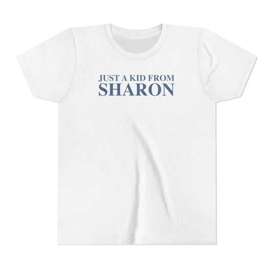 Just a kid from Sharon Youth Short Sleeve T-Shirt