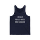 I Really Really Miss New Canaan Unisex Jersey Tank Top