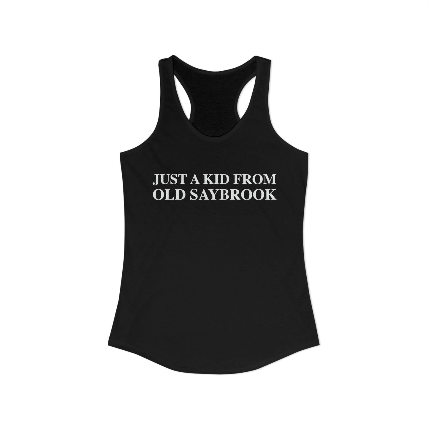 Just a kid from Old Saybrook Women's Ideal Racerback Tank Top