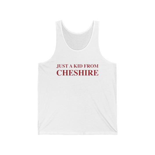 Just a kid from Cheshire Unisex Jersey Tank
