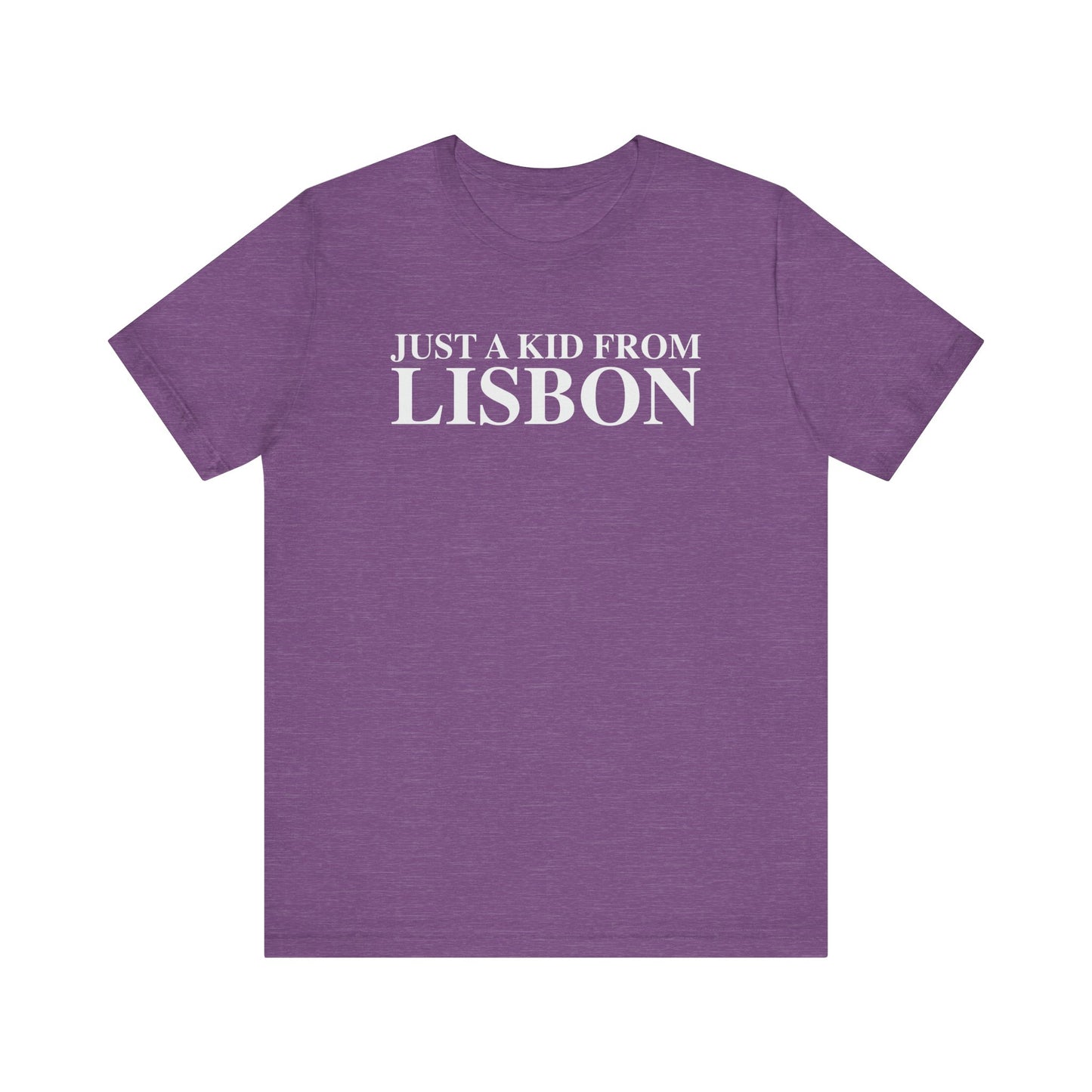 Just a kid from Lisbon Unisex Jersey Short Sleeve T-Shirt