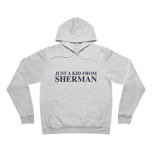 Just a kid from Sherman Unisex Sponge Fleece Pullover Hoodie