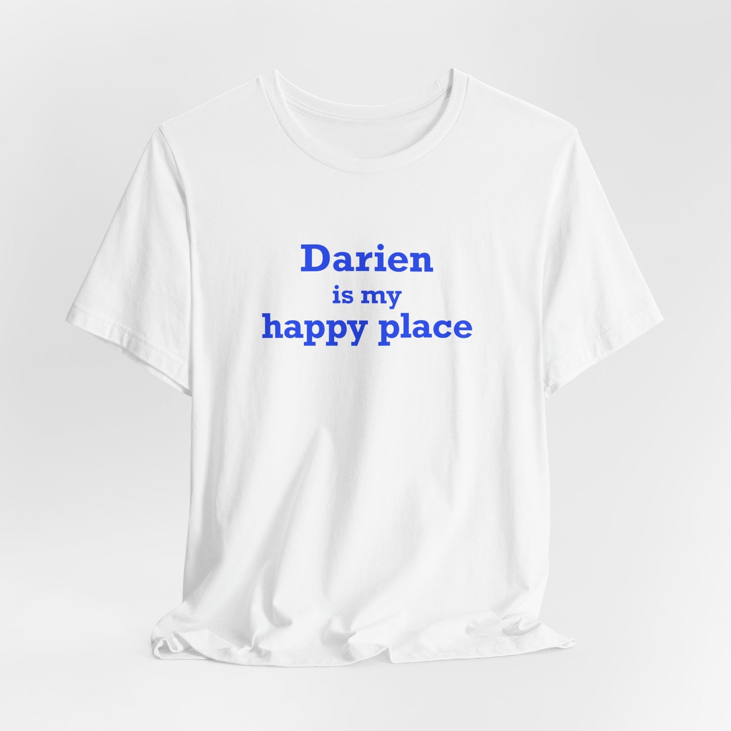 Darien Is My Happy Place Unisex Jersey Short Sleeve T-Shirt