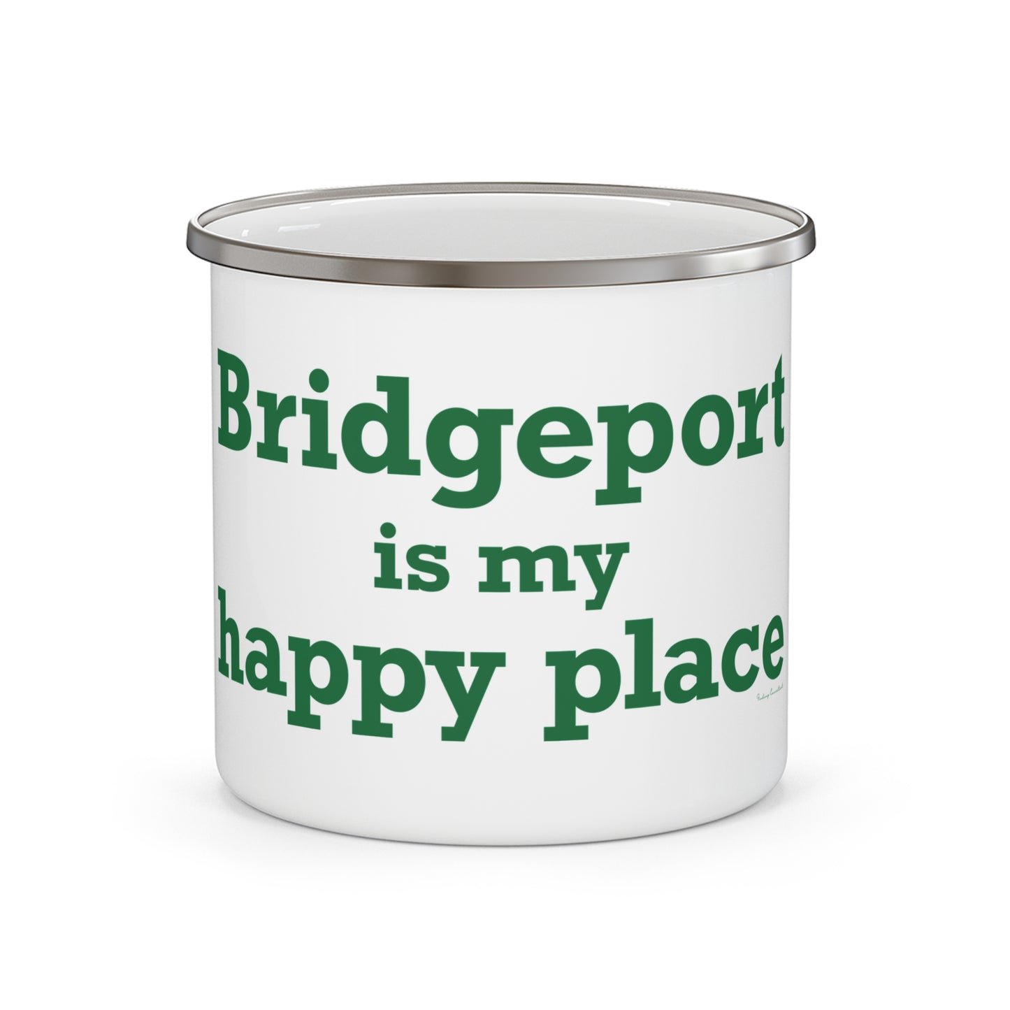 Bridgeport Is My Happy Place Enamel Camping Mug