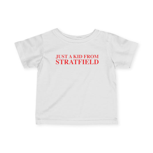 Just a kid from Stratfield Infant Fine Jersey T-Shirt
