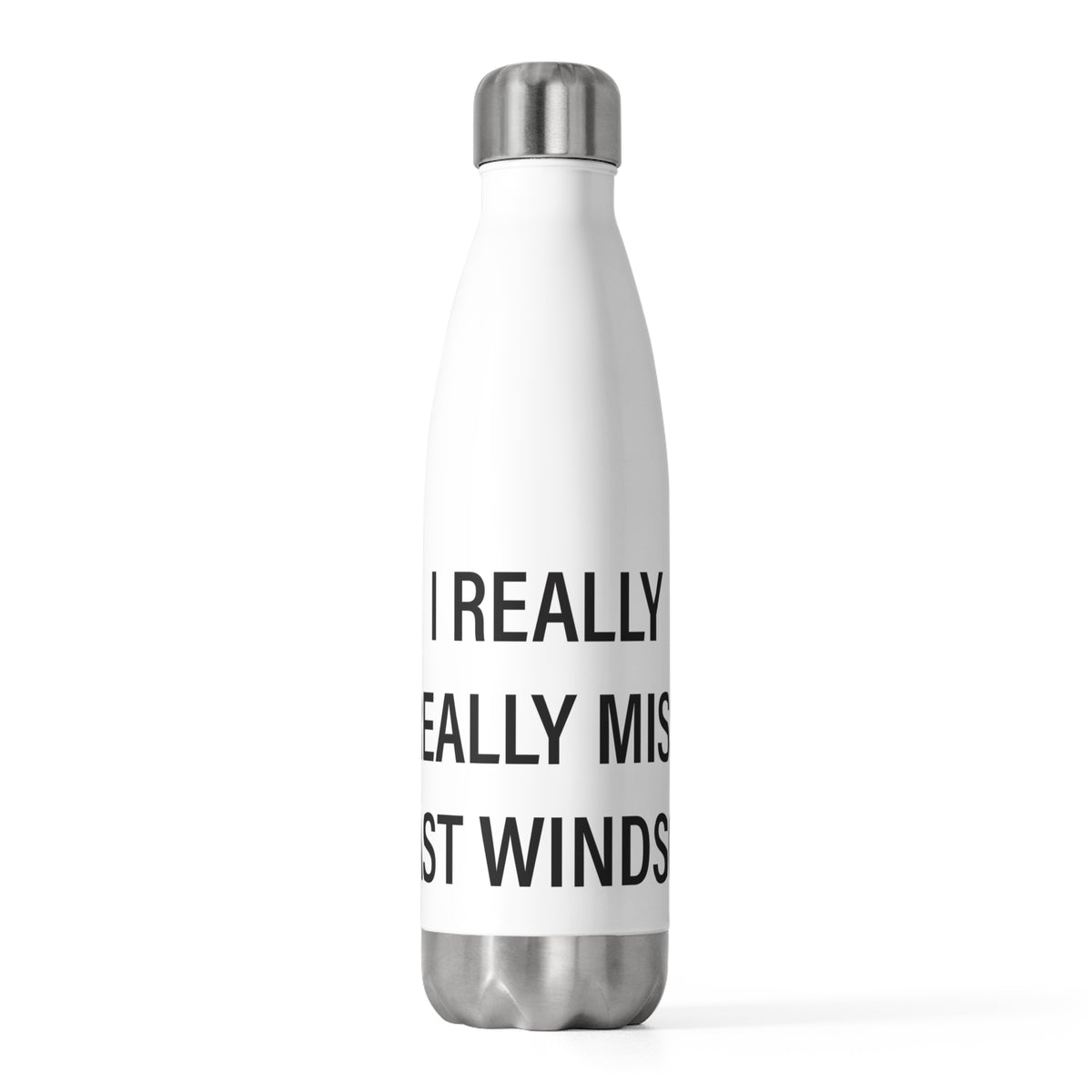 I Really Really Miss East Windsor 20 oz Insulated Bottle
