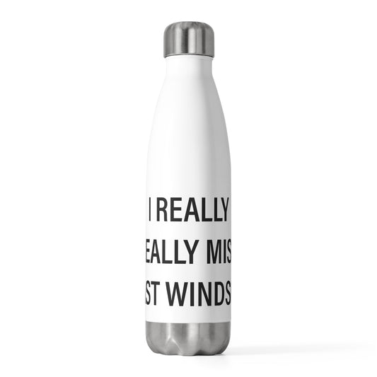 I Really Really Miss East Windsor 20 oz Insulated Bottle