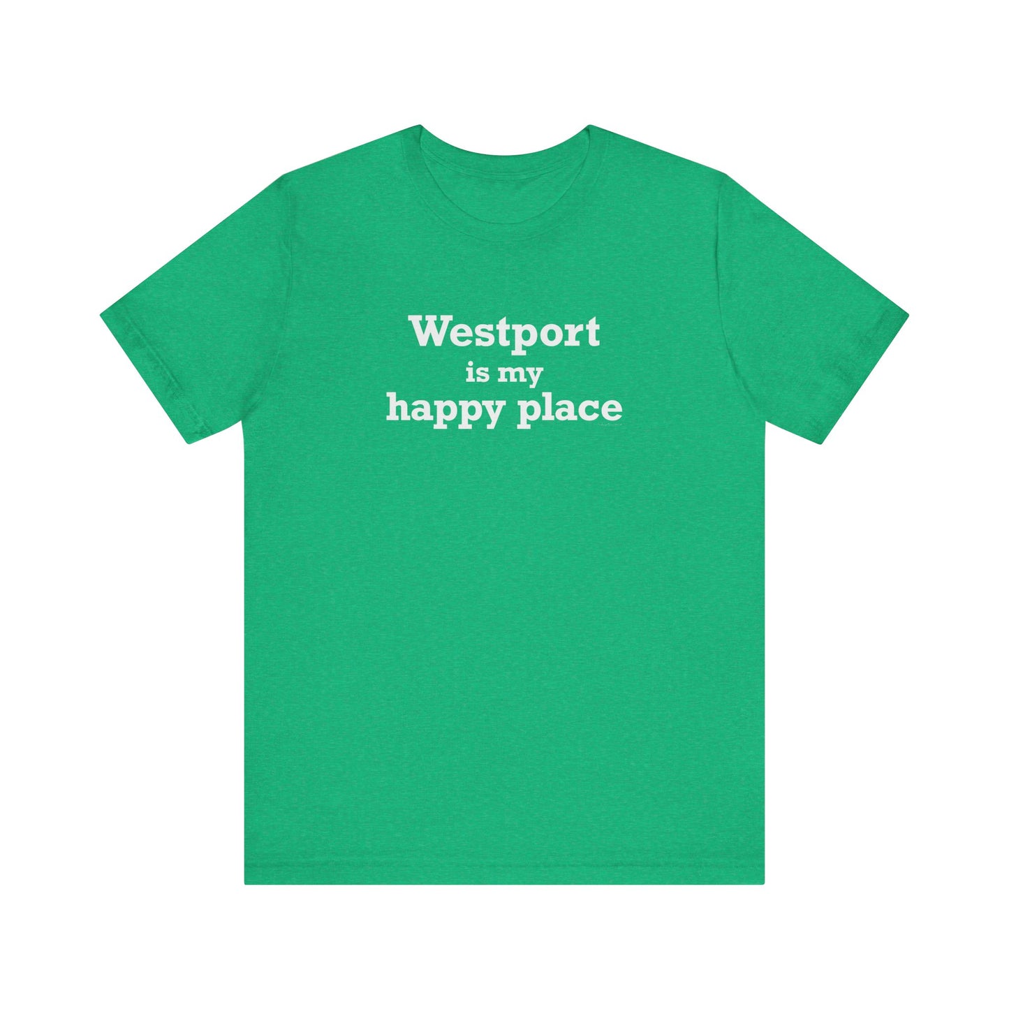 Westport Is My Happy Place Unisex Jersey Short Sleeve T-Shirt