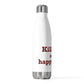 Killingly is My Happy Place 20oz Insulated Bottle