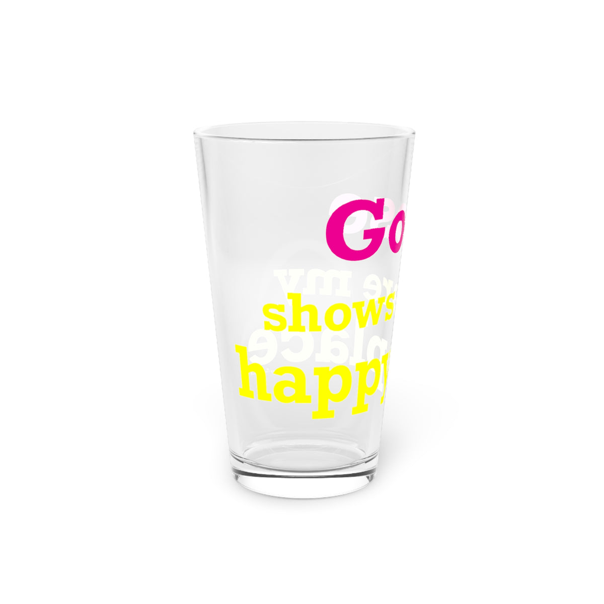 Goose Shows Are My Happy Place - Yellow & Pink Pint Glass, 16oz