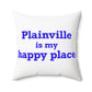 Plainville is My Happy Place Polyester Square Pillow