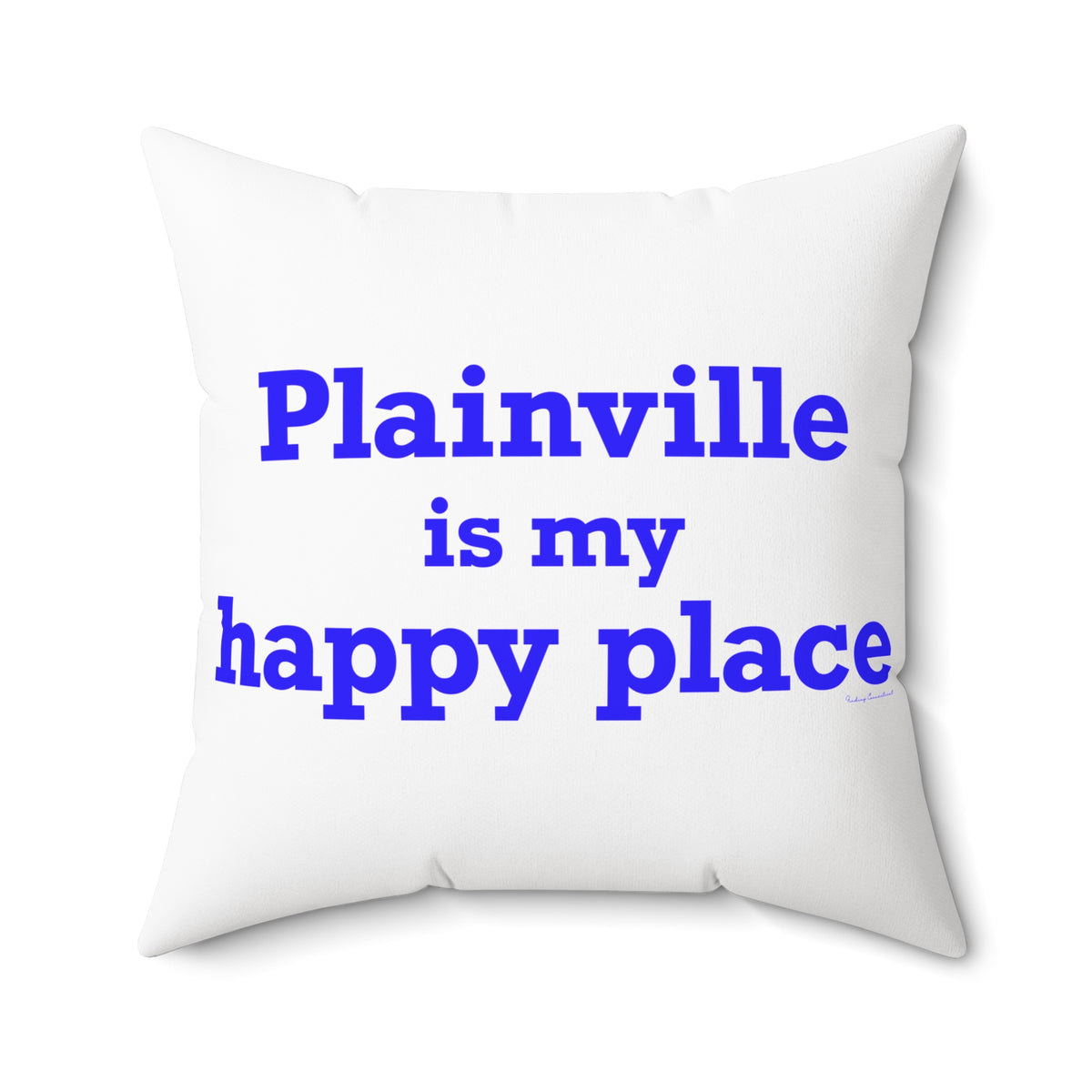 Plainville is My Happy Place Polyester Square Pillow